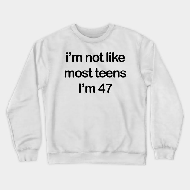 MOST TEENS Crewneck Sweatshirt by TheCosmicTradingPost